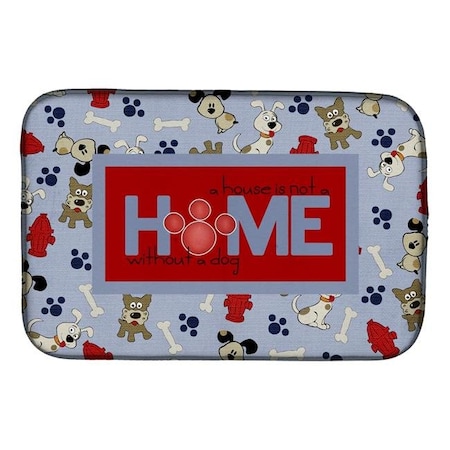 Carolines Treasures SB3052DDM A House Is Not A Home Without A Dog Dish Drying Mat